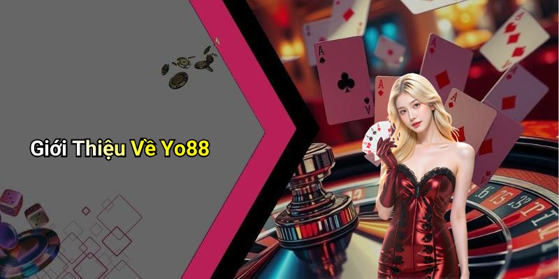 Giới Thiệu Về Yo88