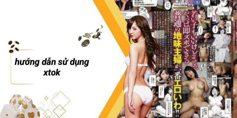 Hướng Dẫn Sử Dụng XTOK