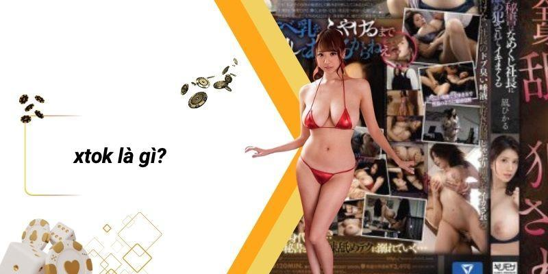 XTOK Là Gì?