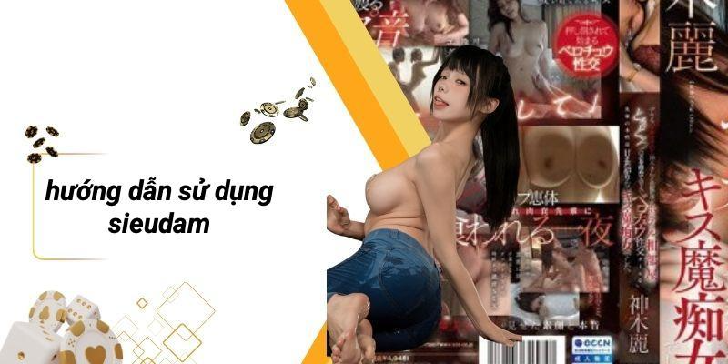 Hướng Dẫn Sử Dụng SIEUDAM
