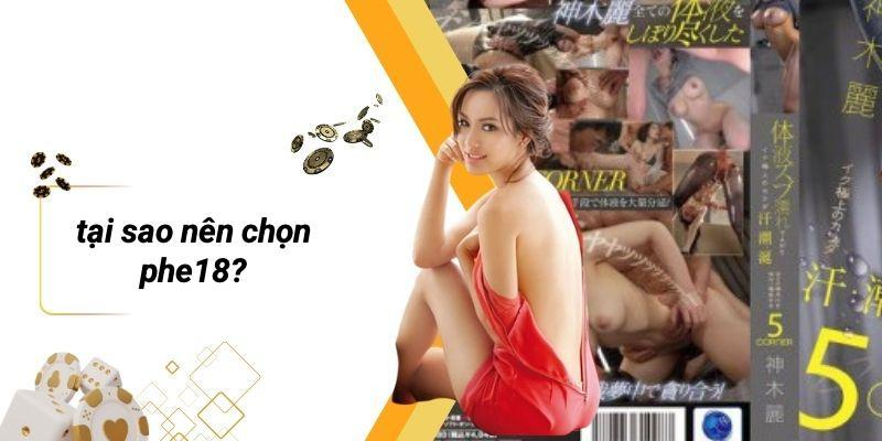 Tại Sao Nên Chọn PHE18?