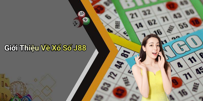 Giới Thiệu Về Xổ Số J88