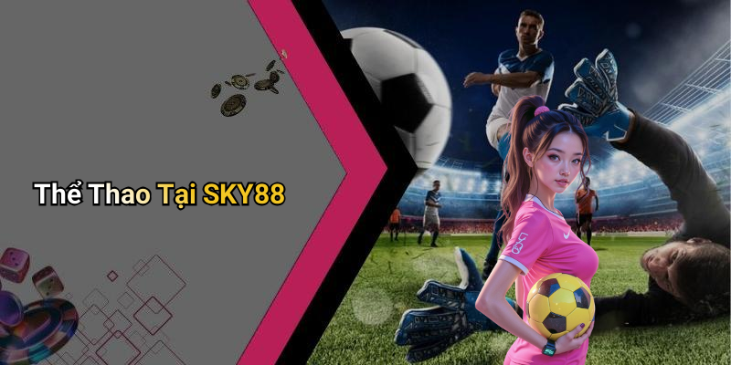 Thể Thao Tại SKY88