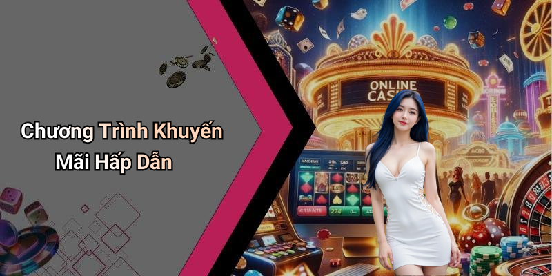 Chương Trình Khuyến Mãi Hấp Dẫn
