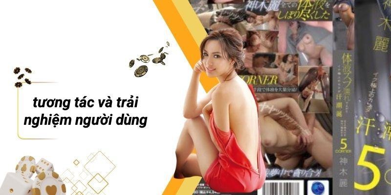 Tương Tác Và Trải Nghiệm Người Dùng
