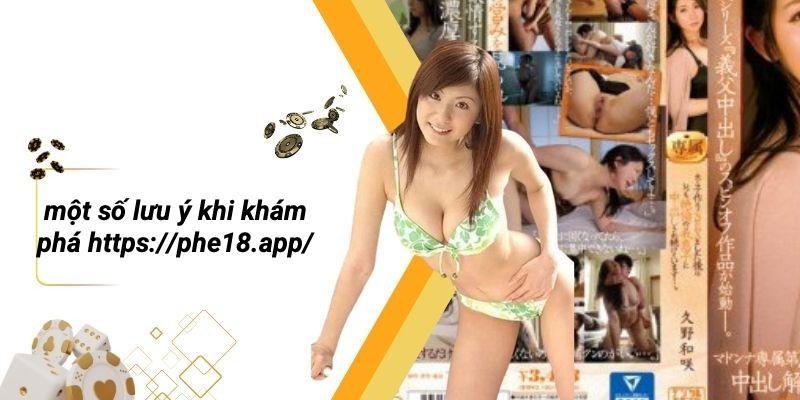 Một Số Lưu Ý Khi Khám Phá Https://phe18.app/