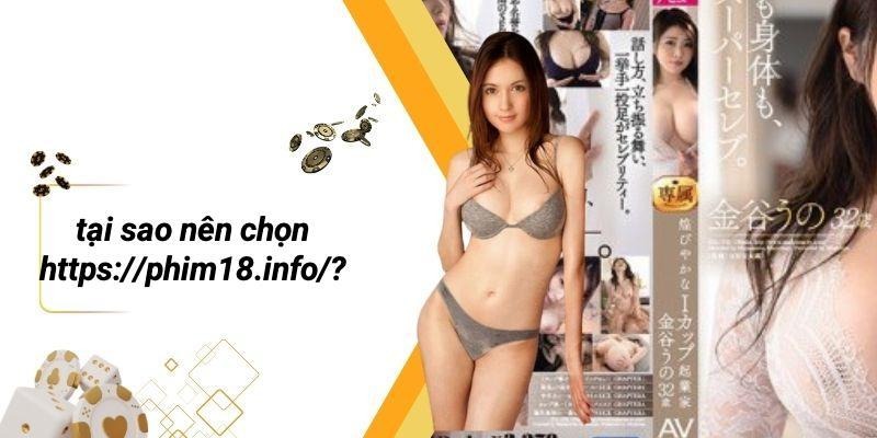 Tại Sao Nên Chọn Https://phim18.info/?