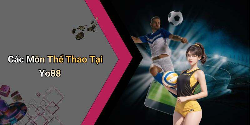 Các Môn Thể Thao Tại Yo88